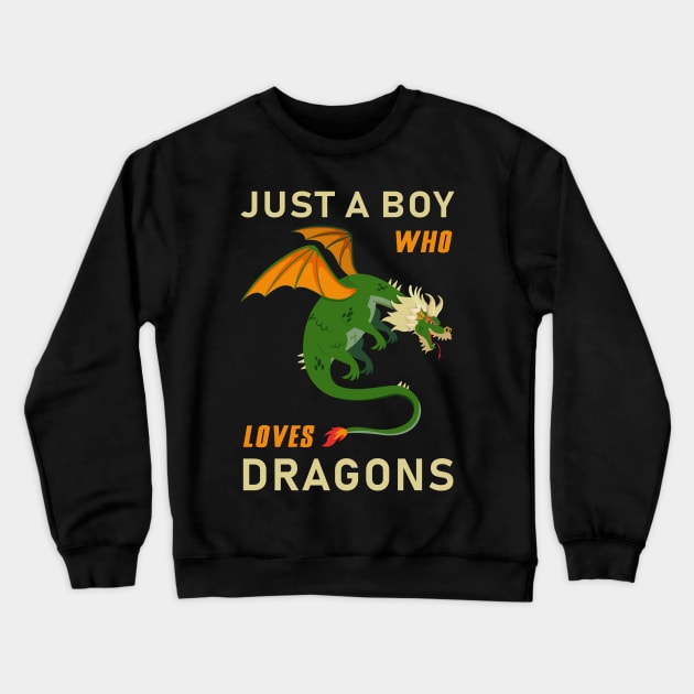 Just a boy who loves dragons Crewneck Sweatshirt by nedjm